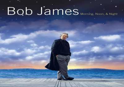 Bob James - Morning, Noon & Night