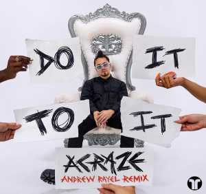 ACRAZE, Cherish, Andrew Rayel - Do It To It (Andrew Rayel Remix)