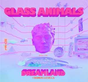 Glass Animals - It’s All So Incredibly Loud