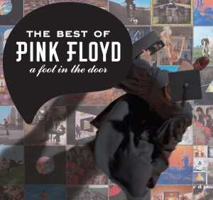 Альбом The Best Of Pink Floyd: A Foot In The Door (2011 Remastered Version) исполнителя Pink Floyd