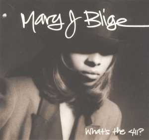 Альбом What's The 411? исполнителя Mary J. Blige