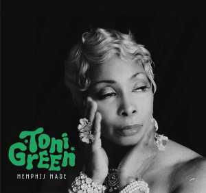 Альбом Memphis Made исполнителя Toni Green