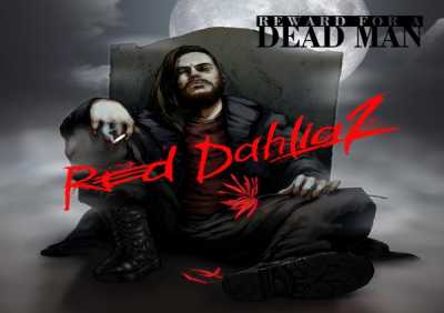 Reward for a dead man - Red Dahlia 2 (Album Version)