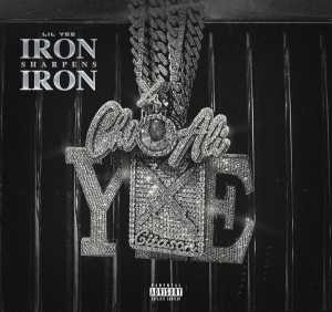 Альбом Iron Sharpens Iron исполнителя Lil Yee