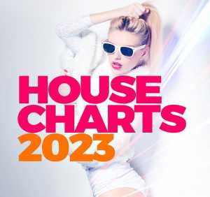Альбом House Charts 2023 исполнителя Various Artists