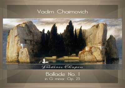 Vadim Chaimovich - Ballade No. 1 in G Minor, Op. 23