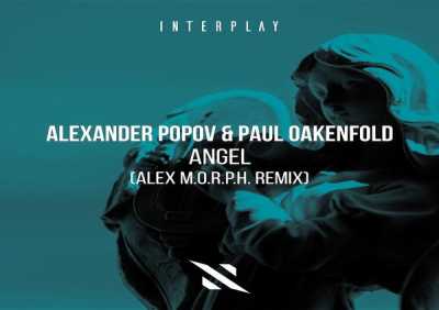 Alexander Popov, Paul Oakenfold, Alex M.O.R.P.H. - Angel (Alex M.O.R.P.H. Extended Remix)