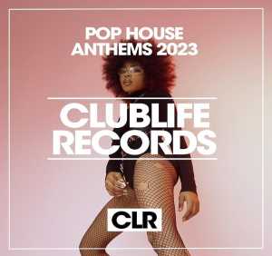 Альбом Pop House Anthems 2023 исполнителя Various Artists