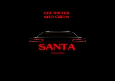 Gee Baller, Ni7o Green - Santa