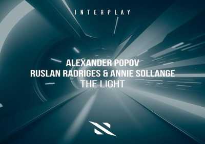 Alexander Popov, Ruslan Radriges, Annie Sollange - The Light (Extended Mix)