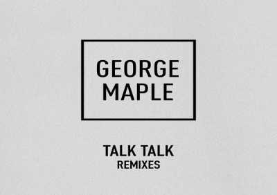 George Maple - Talk Talk (Moon Boots Remix)