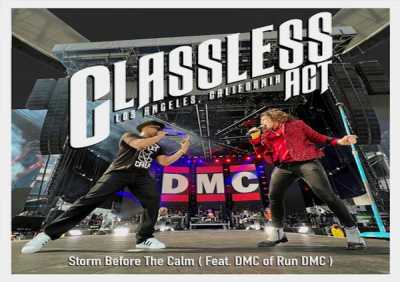 Classless Act, Run-D.M.C. - Storm Before The Calm (feat. D of Run-D.M.C.)
