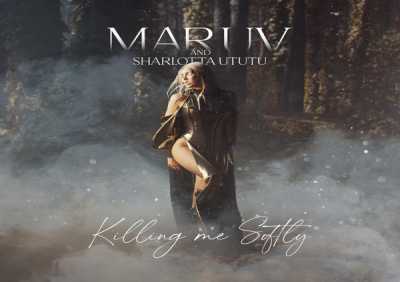 MARUV, Sharlotta Ututu - Killing Me Softly