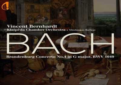 Klaipėda Chamber Orchestra, Mindaugas Backus, Vincent Bernhardt - Brandeburg Concerto No. 4 in G Major, BWV 1049: I. Allegro
