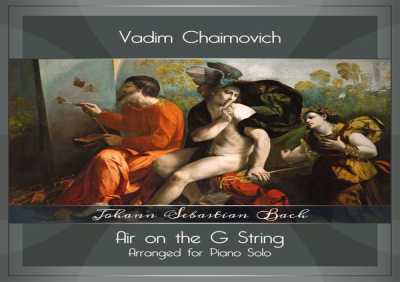 Vadim Chaimovich - Orchestral Suite No. 3 in D Major, BWV 1068: II. Air on the G String (Arr. for Piano Solo by Alexander Siloti)