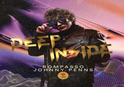 Rompasso, Johnny Penns - Deep Inside
