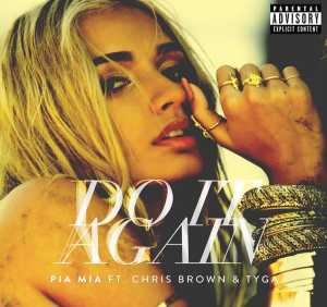 Pia Mia, Chris Brown, Tyga - Do It Again
