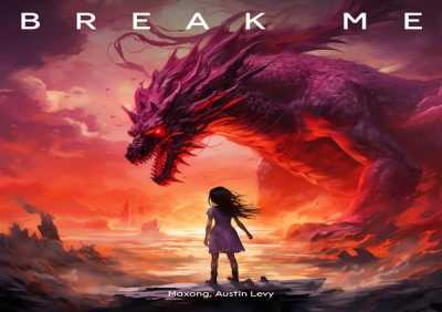 Maxong, Austin Levy - Break me