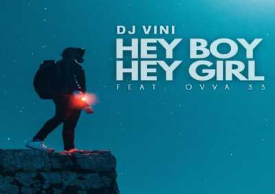 DJ Vini, OVVA 33 - Hey Boy Hey Girl