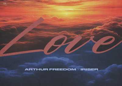 Arthur Freedom, Iriser - Love