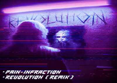 Pain, Infraction - Revolution (Remix)
