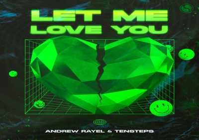 Andrew Rayel, Tensteps - Let Me Love You
