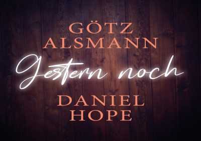 Götz Alsmann, Daniel Hope - Gestern noch