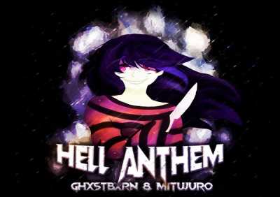 GHXSTBXRN, MITUJURO - HELL ANTHEM