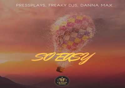 Pressplays, Freaky DJs, Danna Max - So Easy