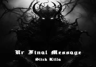 Slick Killa - Ur Final Message (Extended Mix)
