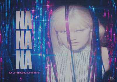 DJ Solovey - Na Na Na