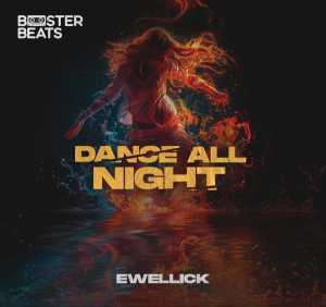 EwellicK - Dance All Night