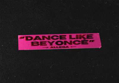 Allega - Dance like Beyoncé