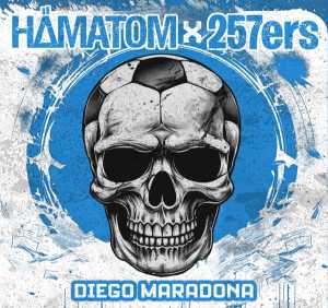 Hämatom, 257ers - Diego Maradona