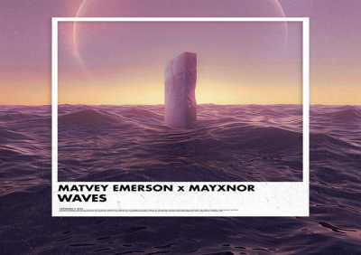 Matvey Emerson, MAYXNOR - WAVES