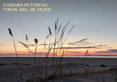 Evgeniia Peteneva - There Will Be Peace