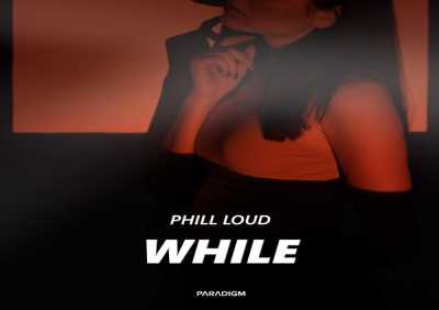 Phill Loud - While (Extended Mix)