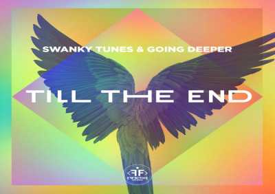 Swanky Tunes & Going Deeper - Till the End (Radio Edit)