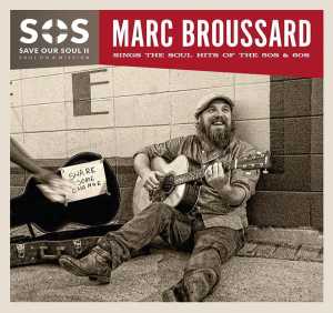 Альбом S.O.S. 2: Save Our Soul: Soul on a Mission исполнителя Marc Broussard