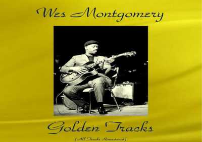 Wes Montgomery - Leila (Remastered)