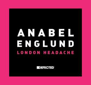 Anabel Englund - London Headache (Purple Disco Machine Remix)