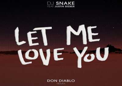 DJ Snake, Don Diablo, Justin Bieber - Let Me Love You (Don Diablo Remix)