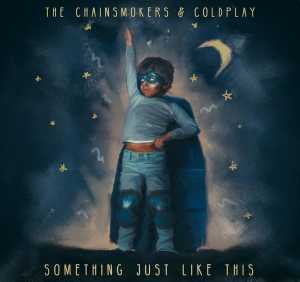 The Chainsmokers, Coldplay - Something Just Like This