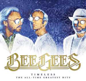 Альбом Timeless - The All-Time Greatest Hits исполнителя Bee Gees