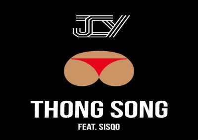 JCY, Sisqó - Thong Song (feat. Sisqo)