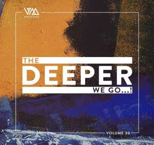 Альбом The Deeper We Go..., Vol. 30 исполнителя Various Artists
