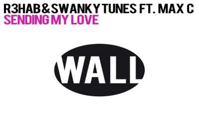 R3hab, Swanky Tunes, Max'C - Sending My Love (feat. Max C)