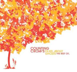Альбом Films About Ghosts (The Best Of Counting Crows) исполнителя Counting Crows