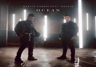 Martin Garrix, Khalid - Ocean