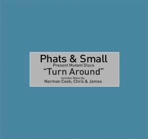 Альбом Turn Around - Single исполнителя Toney Lee, Phats and Small
